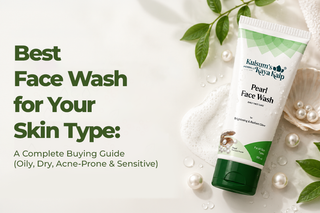 Best Face Wash for Your Skin Type: A Complete Buying Guide (Oily, Dry, Acne-Prone & Sensitive)